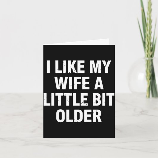I Like My Wife A Little Bit Older Funny Saying Wom カード (正面)