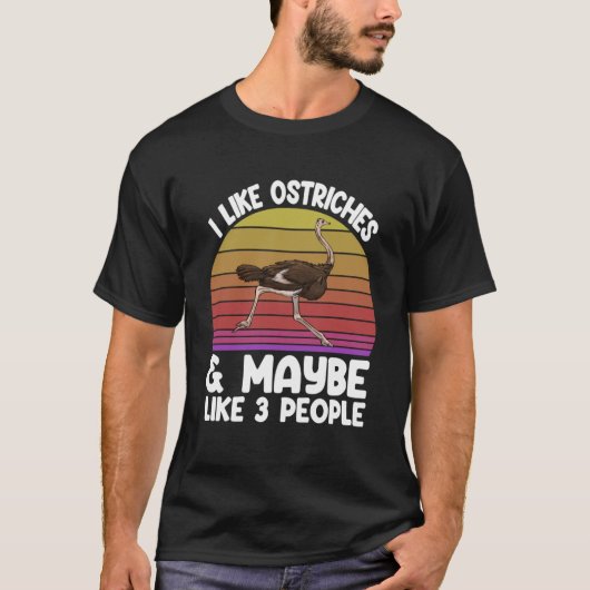 I LiKe Ostritches Anaかもしれない3人の人々は動物を愛する Tシャツ (正面)