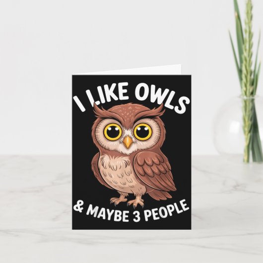 I Like Owls And Maybe 3 People Funny Introvert Hum カード (正面)