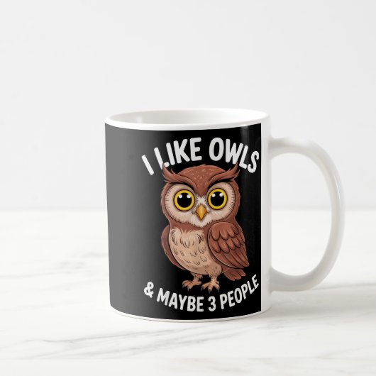 I Like Owls And Maybe 3 People Funny Introvert Hum コーヒーマグカップ (右)