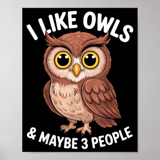 I Like Owls And Maybe 3 People Funny Introvert Hum ポスター (正面)