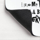 I Like People The Way I Like My Tea In A Bag Under マウスパッド (コーナー)