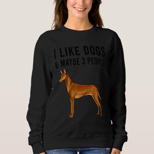I Like Pharaoh Hound Dogs And Maybe 3 People スウェットシャツ (正面)