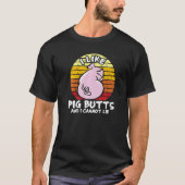 I Like Pig Butts And I Cannot Lie, Mens Womens Far Tシャツ (正面)