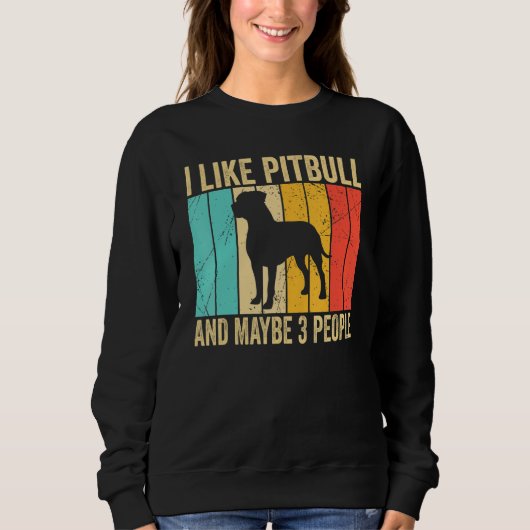 I like Pitbull And Maybe 3 People   Pitbull   スウェットシャツ (正面)
