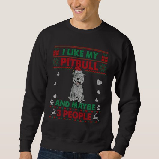 I Like Pitbull Dog Ugly Christmas Sweater スウェットシャツ (正面)
