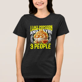 i like popcorn and maybe 3 people トライブレンドＴシャツ