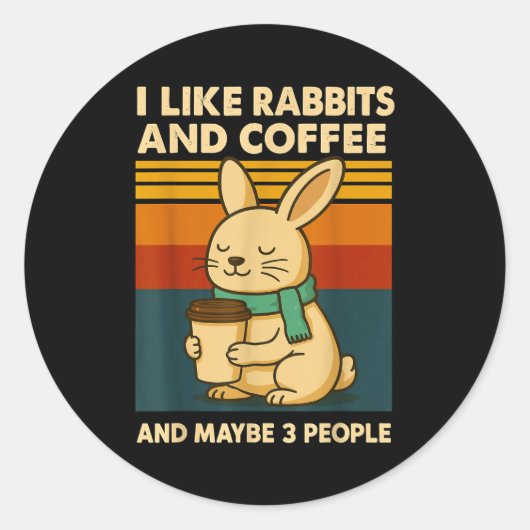 I Like Rabbits And Coffee And Maybe 3 People  ラウンドシール (正面)