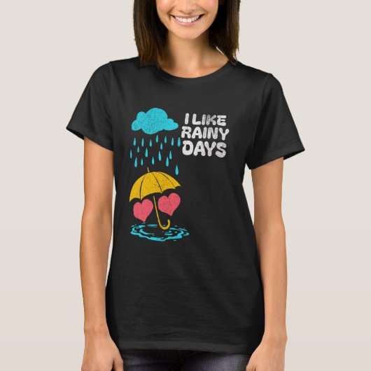 I Like Rainy Days Weather Umbrella Rain Cloud Rain Tシャツ (正面)