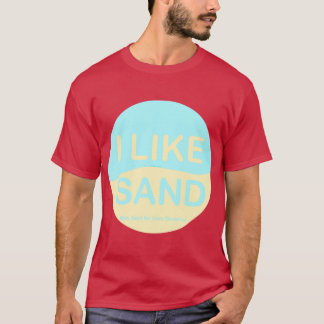 I Like Sand Tシャツ
