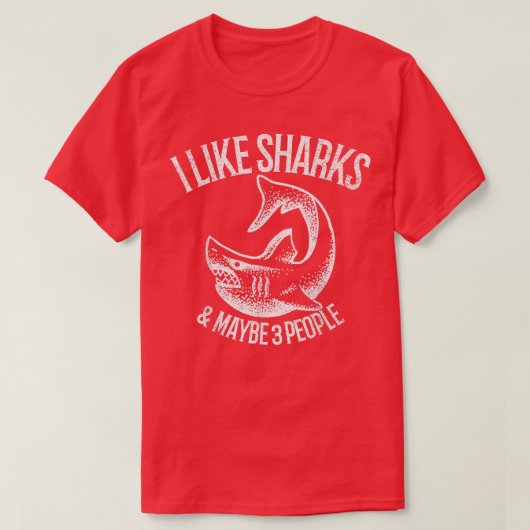 I Like Sharks And Maybe 3 People 393 Tシャツ (デザイン正面)