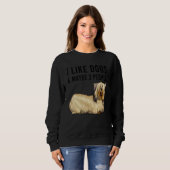 I Like Skye Terrier Dogs And Maybe 3 People スウェットシャツ (正面フル)