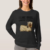 I Like Skye Terrier Dogs And Maybe 3 People Tシャツ (正面)