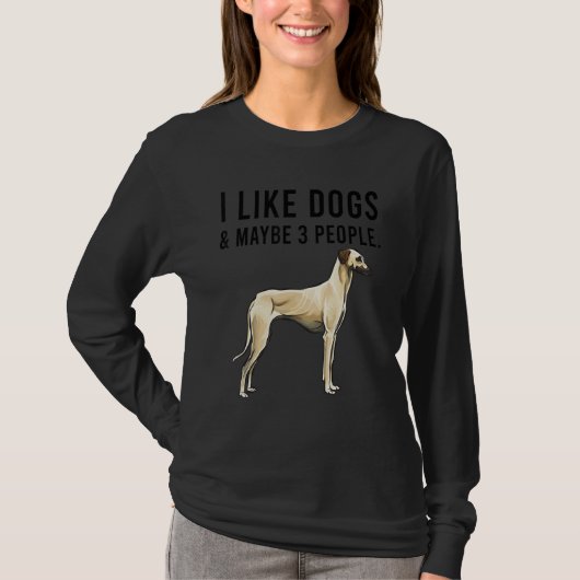 I Like Sloughi Dogs And Maybe 3 People Tシャツ (正面)