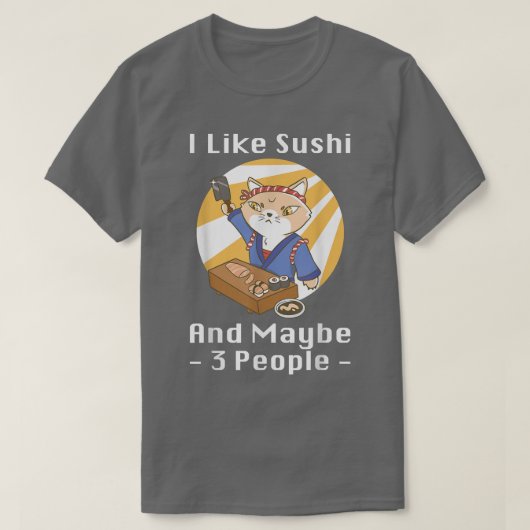 I Like Sushi And Maybe 3 People Anime Japan Cat Su Tシャツ (デザイン正面)