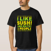 i like sushi and maybe 3 people tシャツ (正面)