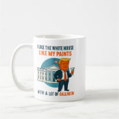 I Like The White House Like My Pants With A Lot Of コーヒーマグカップ (左)