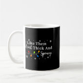 I Like Them Thick And Sprucey Funny Christmas Adul コーヒーマグカップ (左)