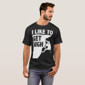 I Like To Get High Bouldering Mountaineering Climb Tシャツ (正面フル)