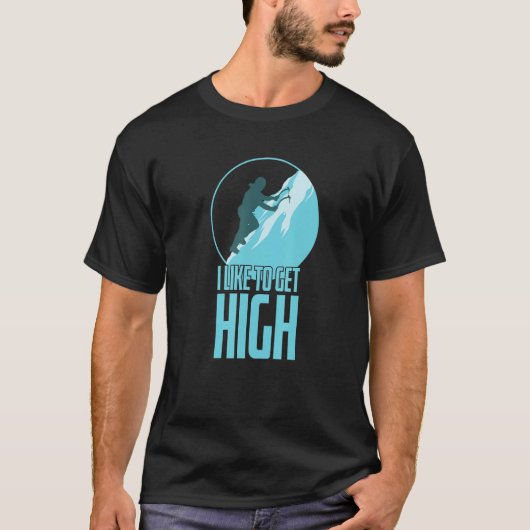 I Like to get High Ice Climbing Winter Tシャツ (正面)