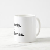 I like to party. At home. In my pajamas コーヒーマグカップ (正面右)