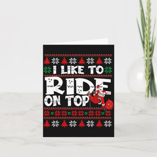 I Like To Ride On Top Funny Naughty Xmas Couple Ma カード (正面)