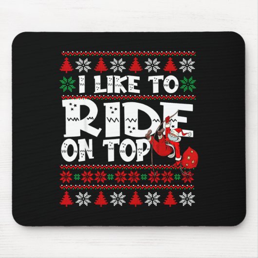 I Like To Ride On Top Funny Naughty Xmas Couple Ma マウスパッド (正面)