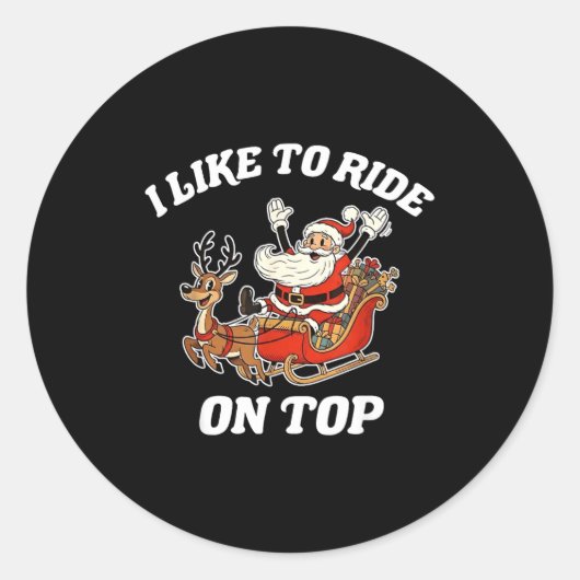 I Like To Ride On Top Funny Santa Couple Matching ラウンドシール (正面)