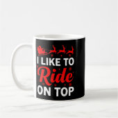 I Like To Ride On Top Funny Santa Couples Matching コーヒーマグカップ (左)