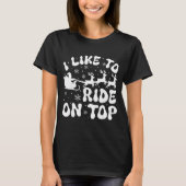 I Like To Ride On Top Slide Inside Christmas Coupl Tシャツ (正面)