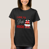 I Like To Slide Inside Funny Xmas Couple Unhinge P Tシャツ (正面)