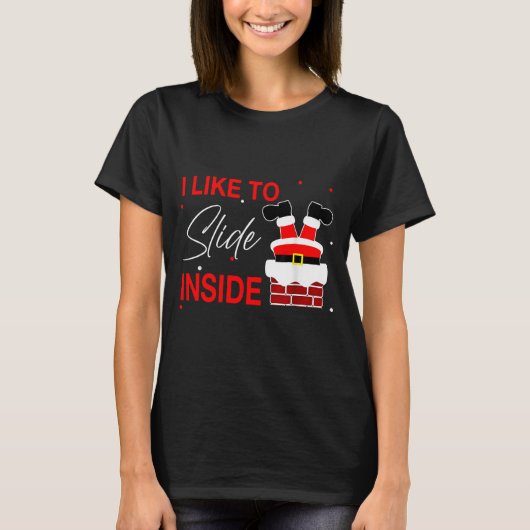 I Like To Slide Inside Funny Xmas Couple Unhinge P Tシャツ (正面)