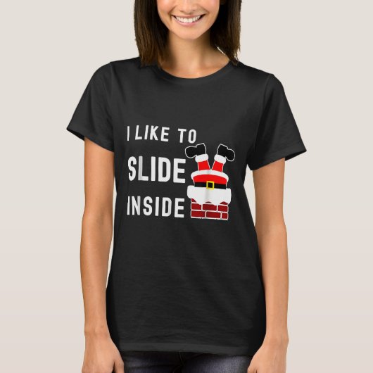 I Like To Slide Inside Funny Xmas Couple Unhinge P Tシャツ (正面)
