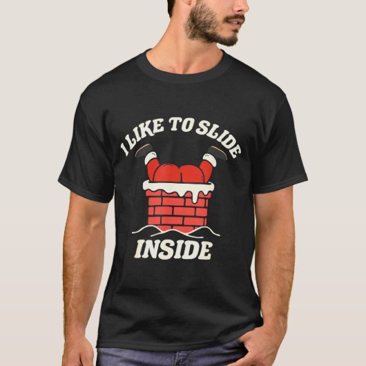 I Like To Slide Inside I Like To Ride On Top Coupl Tシャツ (正面)