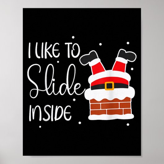 I Like To Slide Inside Like To Ride On Top Xmas Co ポスター (正面)