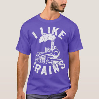 I Like Trains  Railway Railroad Model Toy Gift Tシャツ