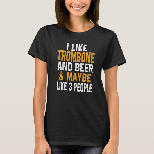 I Like Trombone And Beer Trombonist Music Orchestr Tシャツ (正面)