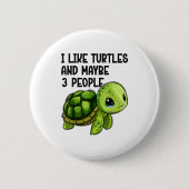 I Like Turtles And Maybe Three People Funny Retro  缶バッジ (正面)