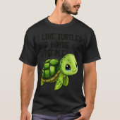 I Like Turtles And Maybe Three People Funny Retro  Tシャツ (正面)
