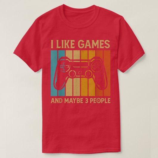I like Video Games And Maybe 3 People, Funny Men B Tシャツ (デザイン正面)