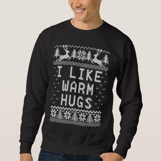I Like Warm Hugs  Ugly Christmas Happy Family スウェットシャツ (正面)