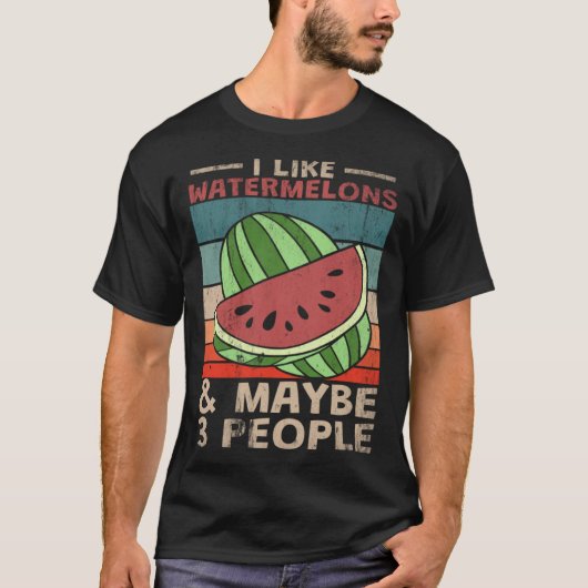I Like Watermelons And 3 People Tシャツ (正面)