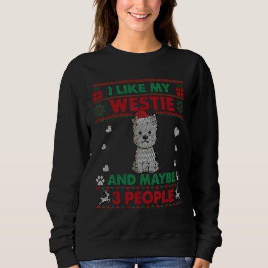 I Like Westie Dog    Ugly Christmas Sweater スウェットシャツ (正面)