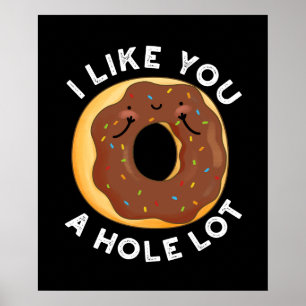 I Like You A Hole Lot Funny Donut Pun Dark BG ポスター