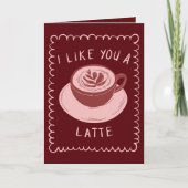 I Like You A Latte Funny Valentine's Day Cards カード (正面)