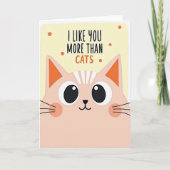 I Like You More Than Cats Love Card カード (正面)
