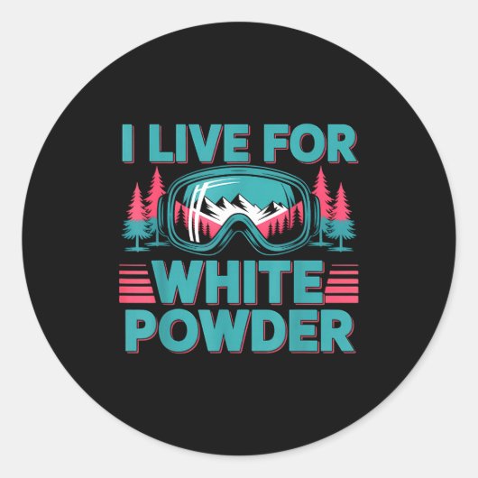 I Live For White Wder Ski Goggles Snowboard Art  ラウンドシール (正面)