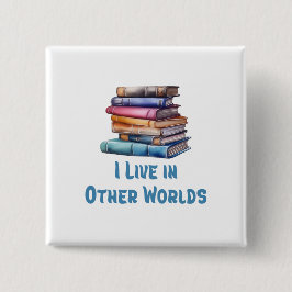 I Live in Other Worlds - Book Lover 缶バッジ