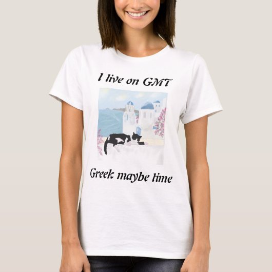 I live on GMT greek maybe time Tシャツ (正面)