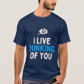 I Live thinking of you football Tシャツ (正面)